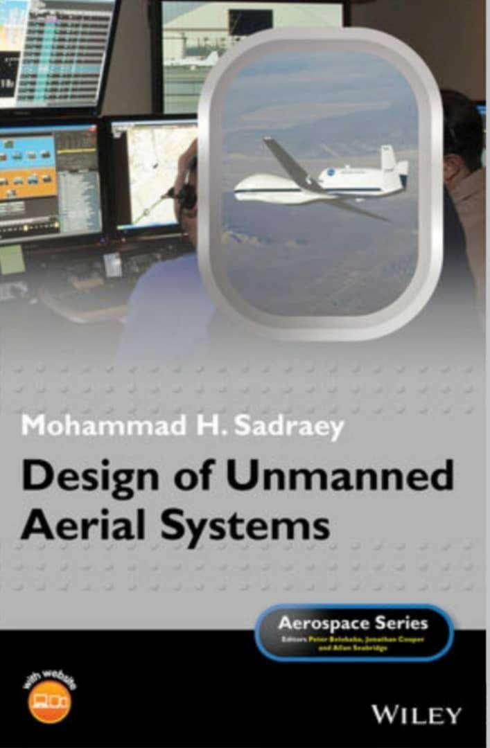 انتشار جدیدترین کتاب دکتر محمد هاشم صدرایی در آمریکا با عنوان «طراحی سیستم‌های بدون سرنشین هوایی» توسط انتشارات وایلی